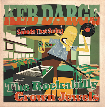 V.A. - Keb Darge Sounds That Swing : The Rockabilly Grown Jewels